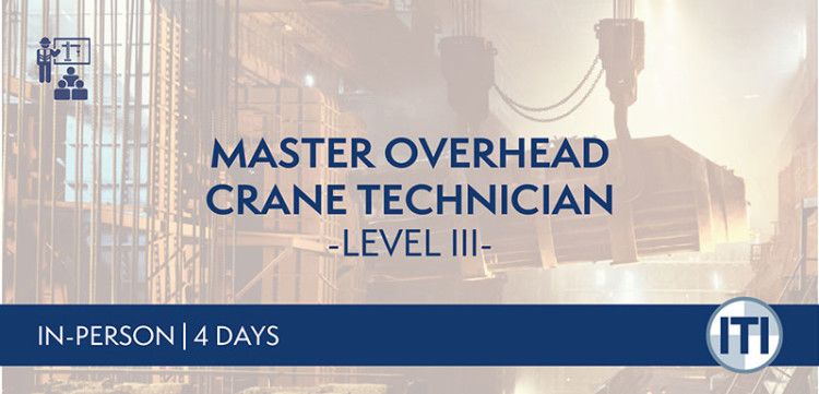 Master Overhead Crane Technician Level III