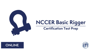 New Online Course: NCCER Basic Rigger Certification Test Prep New Online Course: NCCER Basic Rigger Certification Test Prep
